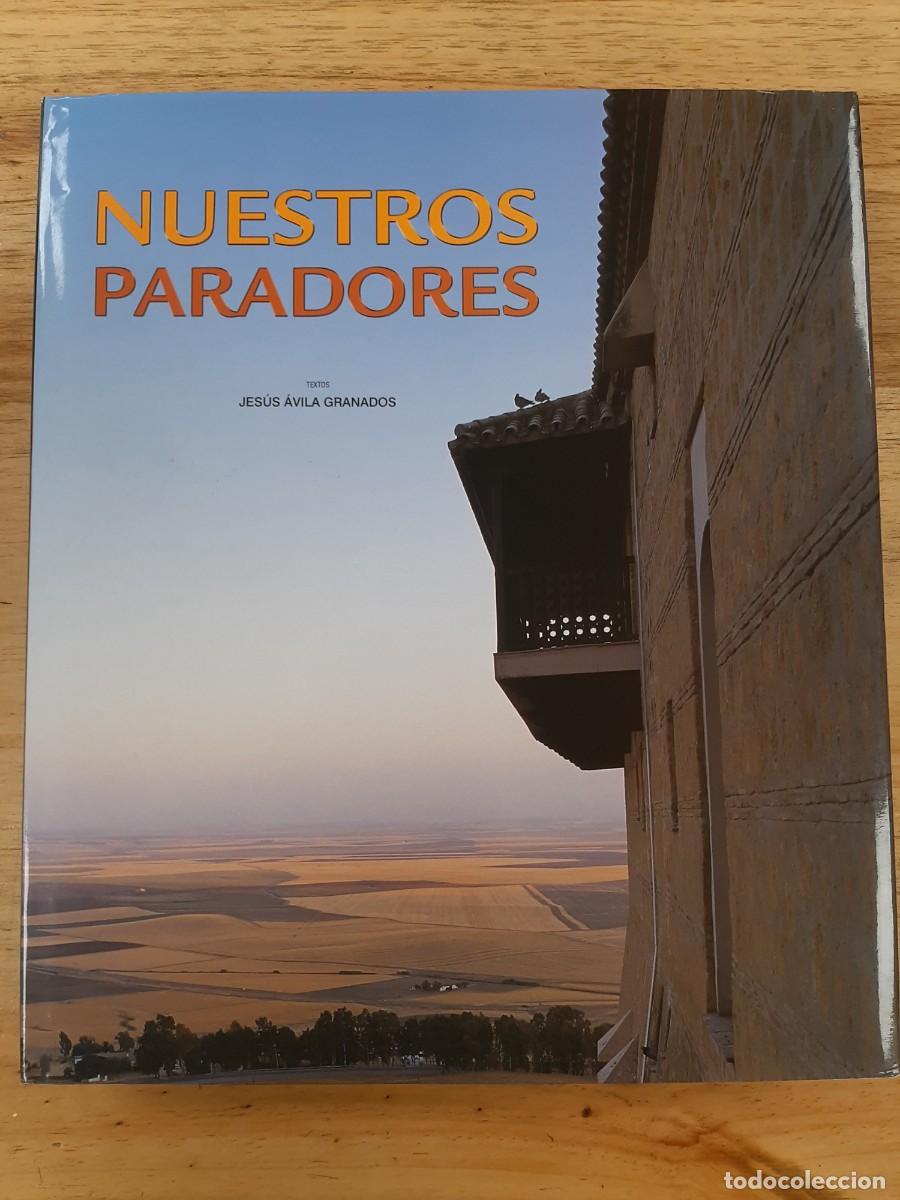 Libros de segunda mano: Nuestros Paradores - Jes&uacute;s &Aacute;vila Granados - Lunwerg Editores, 2006