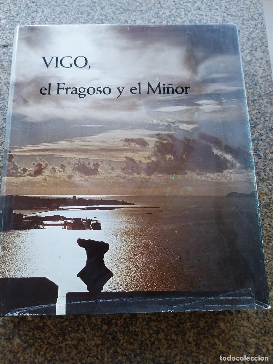 Libros de segunda mano: VIGO, EL FRAGOSO Y EL MI&Ntilde;OR -- 1978 --