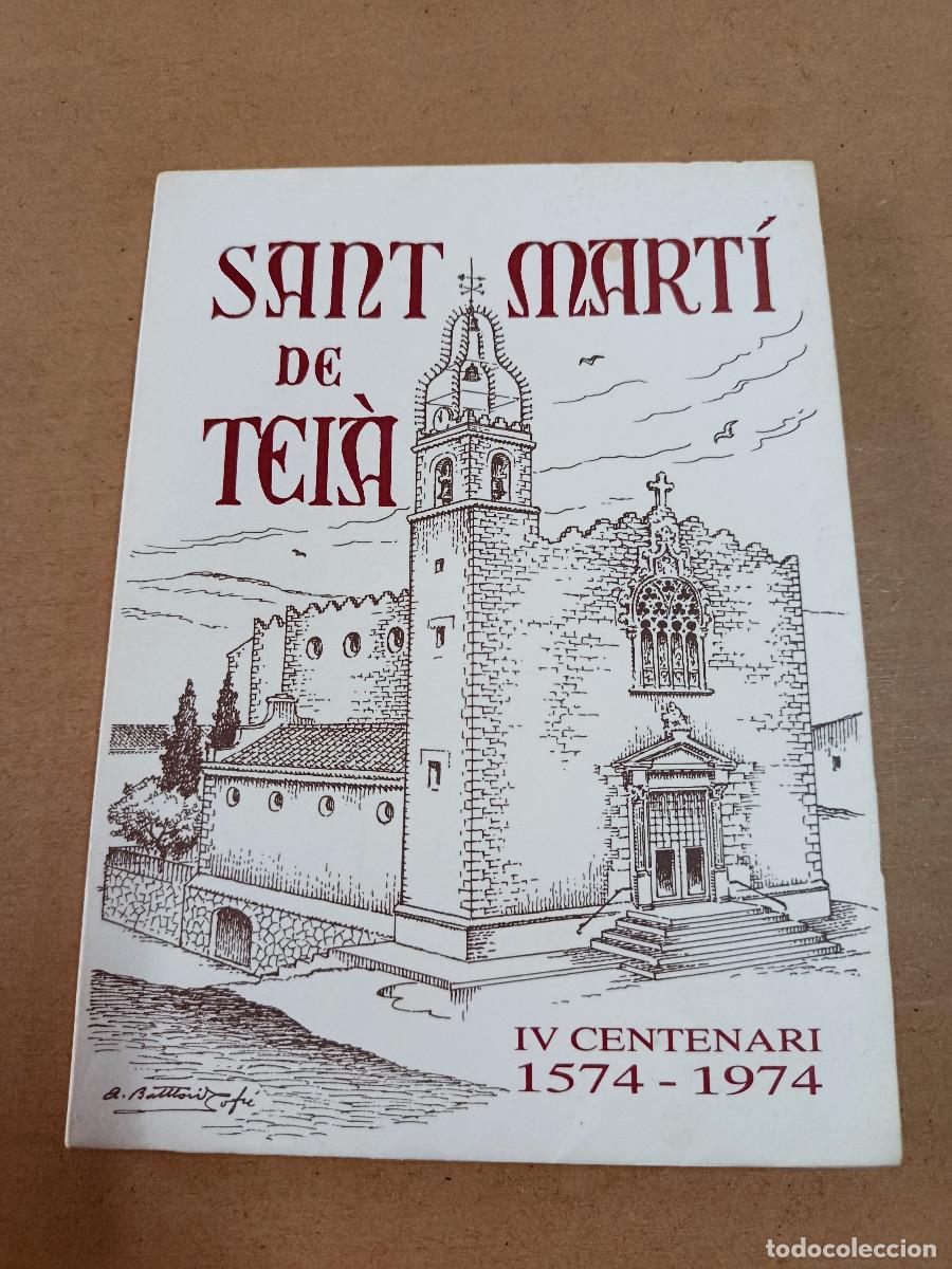 Libros de segunda mano: MARESME - SANT MART&Iacute; DE TEI&Agrave; - IV CENTENARI 1574-1974