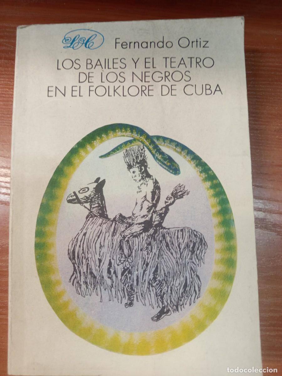 Libros de segunda mano: Los bailes y el teatro de los negros en el folklore de Cuba.