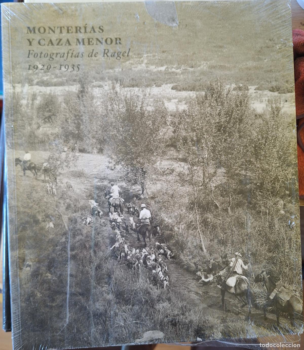 Libros de segunda mano: MONTERIAS Y CAZA MENOR. FOTOGRAFIAS DE RAGEL 1920 - 1935. -