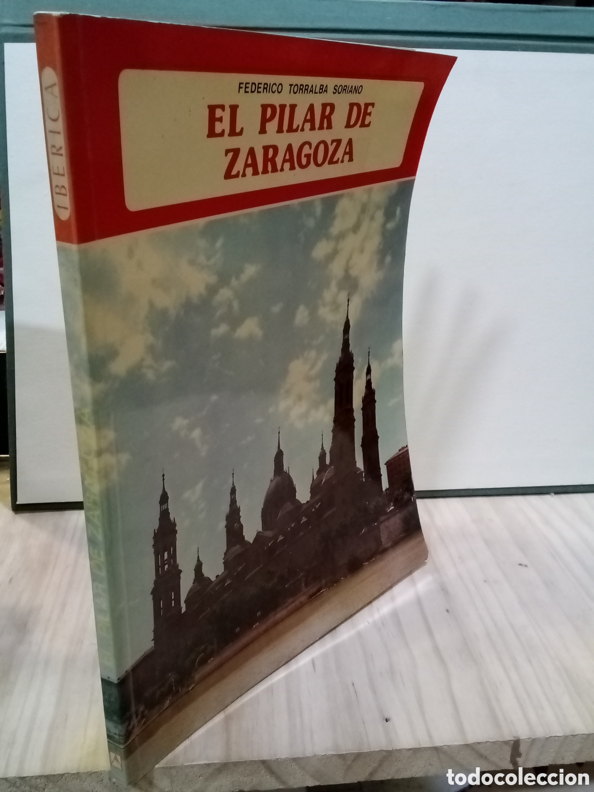 Second hand books: Federico Torralba Soriano : El Pilar de Zaragoza