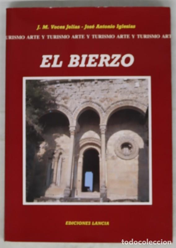 Libros de segunda mano: El Bierzo - Voces Jol&iacute;as, Jos&eacute; Mar&iacute;a/Iglesias Arias, J. A. - Ediciones Lancia - Arte y Turismo, 6349