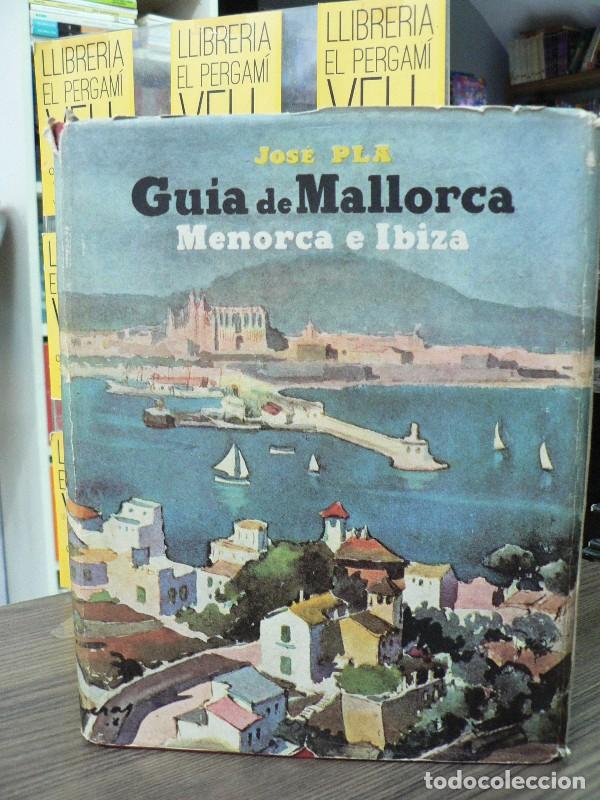 Libros de segunda mano: Gu&iacute;a de Mallorca, Menorca e Ibiza - Josep Pla - Destino Ediciones - 1950, 1&ordf; ed. - Gu&iacute;as de Espa&ntilde;a