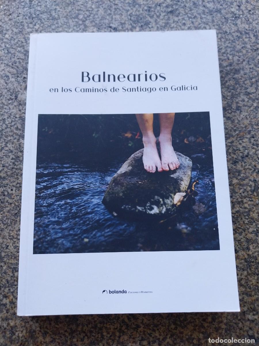 Libros de segunda mano: BALNEARIOS EN LOS CAMINOS DE SANTIAGO -- 2020 --