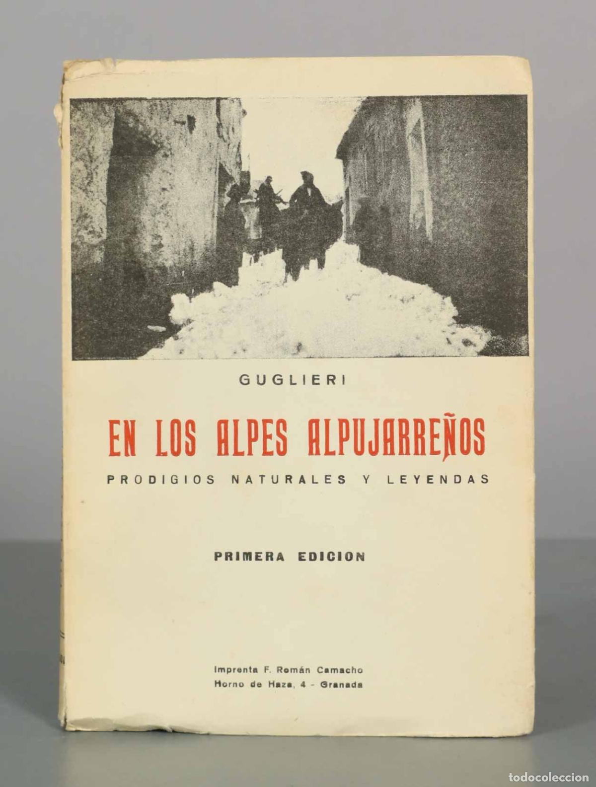 Libros de segunda mano: En los Alpes Alpujarre&ntilde;os: Prodigios naturales y leyendas - Guglieri - Primera edici&oacute;n - Imprenta de