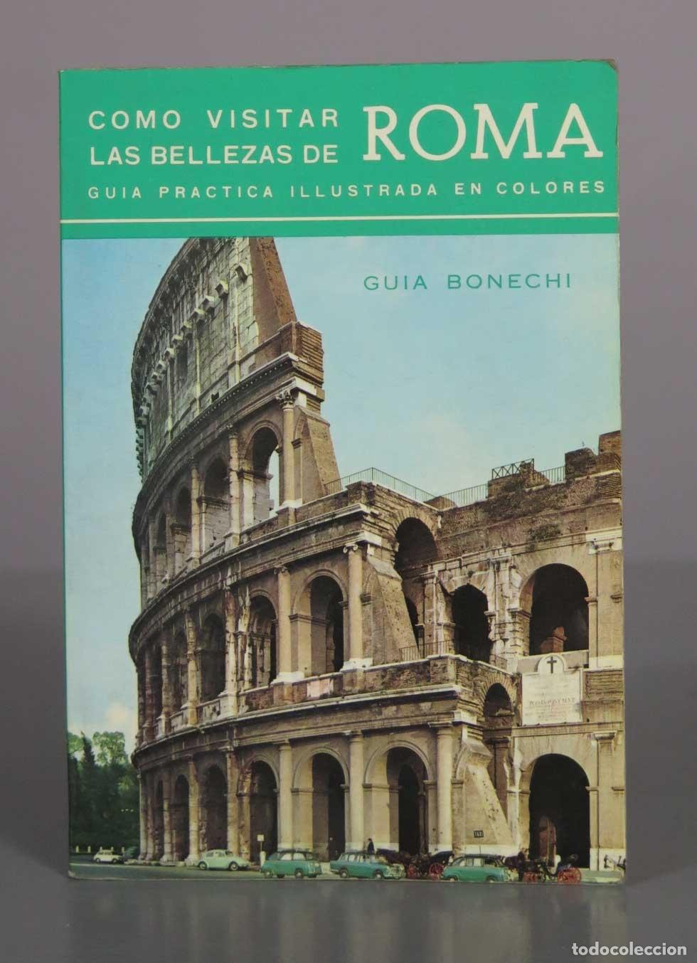 Libros de segunda mano: C&oacute;mo visitar las bellezas de Roma: Gu&iacute;a pr&aacute;ctica ilustrada en colores - Editorial Bonechi