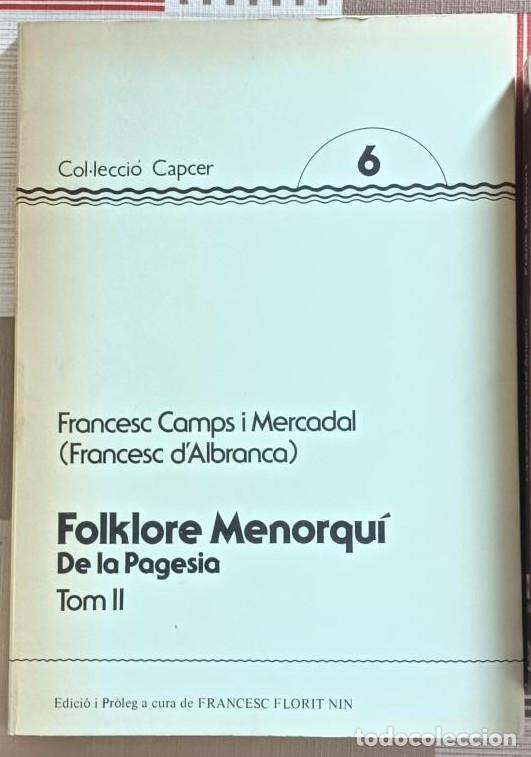 Libros de segunda mano: Francesc Camps i Mercadal (Francesc d'Albranca), Folklore Menorqu&iacute; de la pagesia. Tom II, 1987