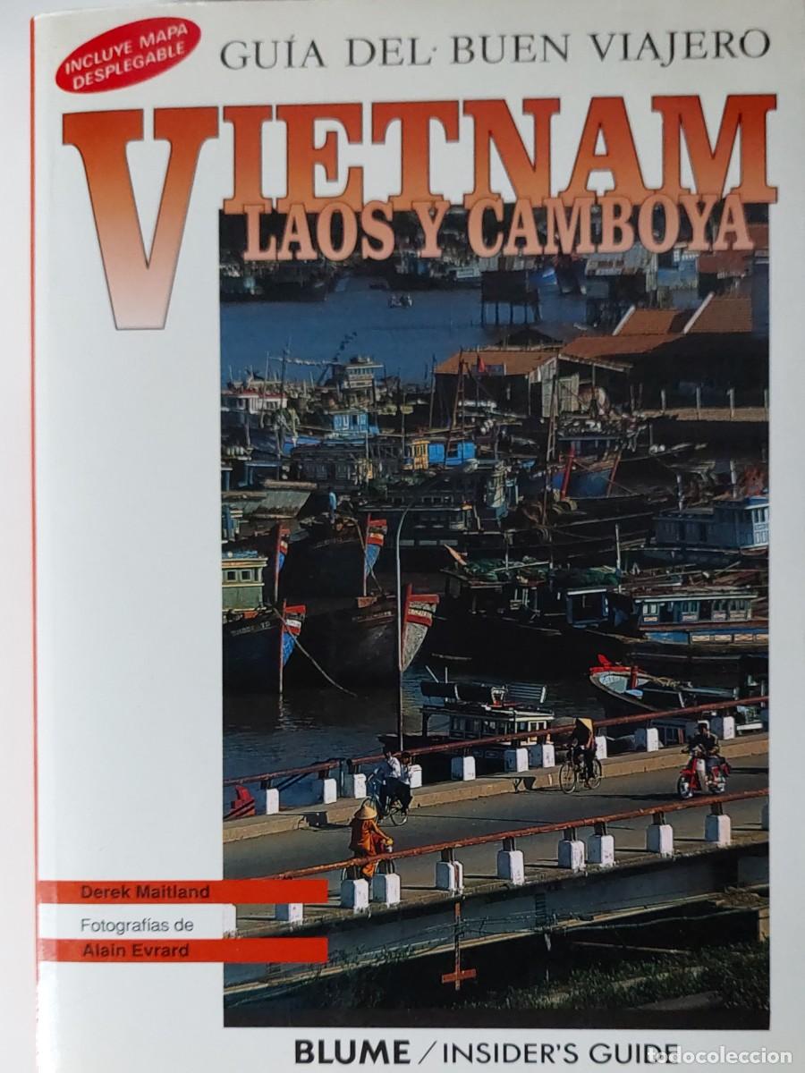 Libros de segunda mano: GUIA DEL BUEN VIAJERO ( BLUME INSIDER GUIDE ) VIETNAM-LAOS Y CAMBOYA 1996 SIN USAR