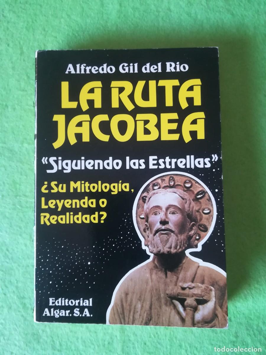 Libros de segunda mano: La ruta jacobea Alfredo Gil algar 1982