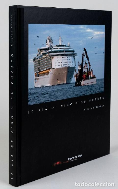 Libros de segunda mano: LA RIA DE VIGO Y SU PUERTO. GRAN FORMATO. EDURNE BAINES. RICARDO GROBAS. PONTEVEDRA. GALICIA.