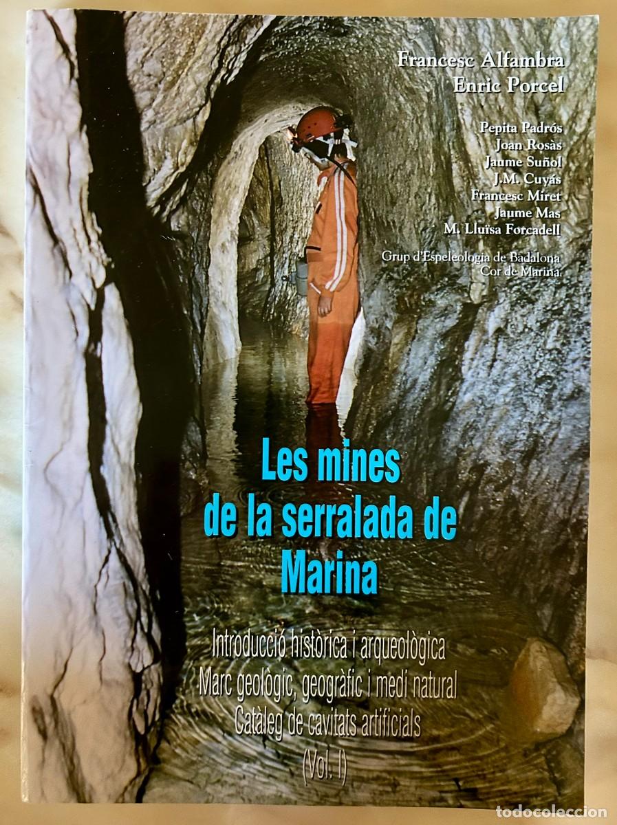 Libri di seconda mano: LES MINES DE LA SERRALADA DE MARINA VOL. 1 - GRUP D'ESPELEOLOGIA DE BADALONA - BADALONA 2000