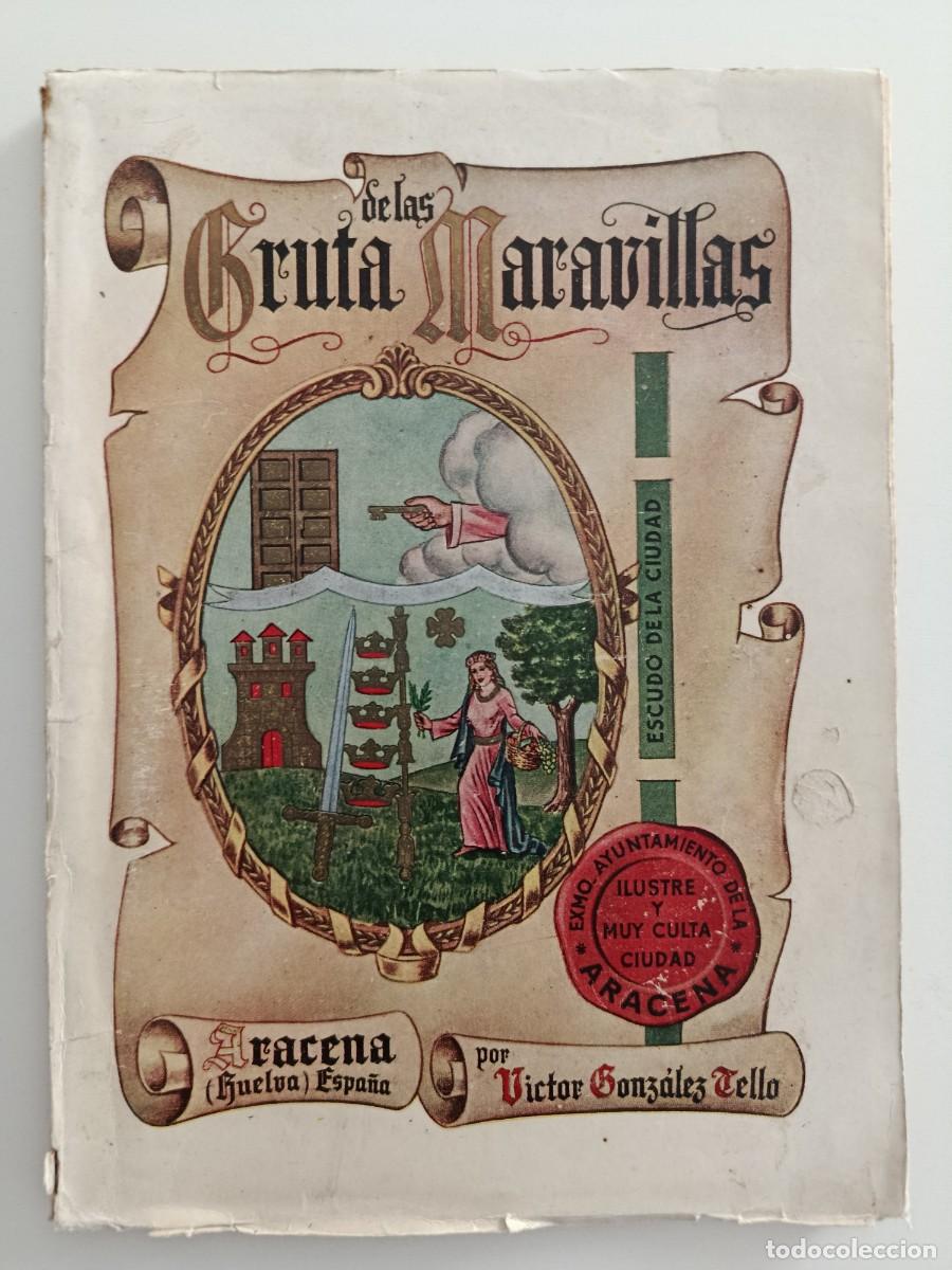 Libri di seconda mano: GRUTA DE LAS MARAVILLAS. ARACENA. HUELVA. V&Iacute;CTOR GONZ&Aacute;LEZ TELLO. 1950
