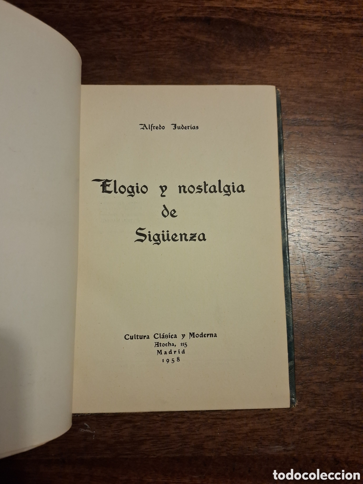 Libros de segunda mano: Elogio y nostalgia de Siguenza, Alfredo Juder&iacute;as (con dos dedicatorias del autor)