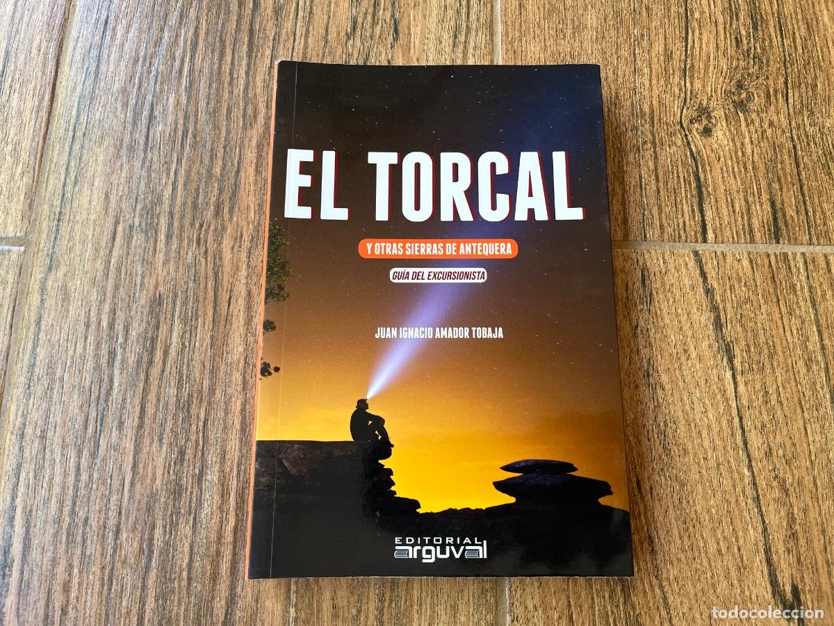 Libros de segunda mano: El Torcal y otras sierras de Antequera. Gu&iacute;a del excursionista