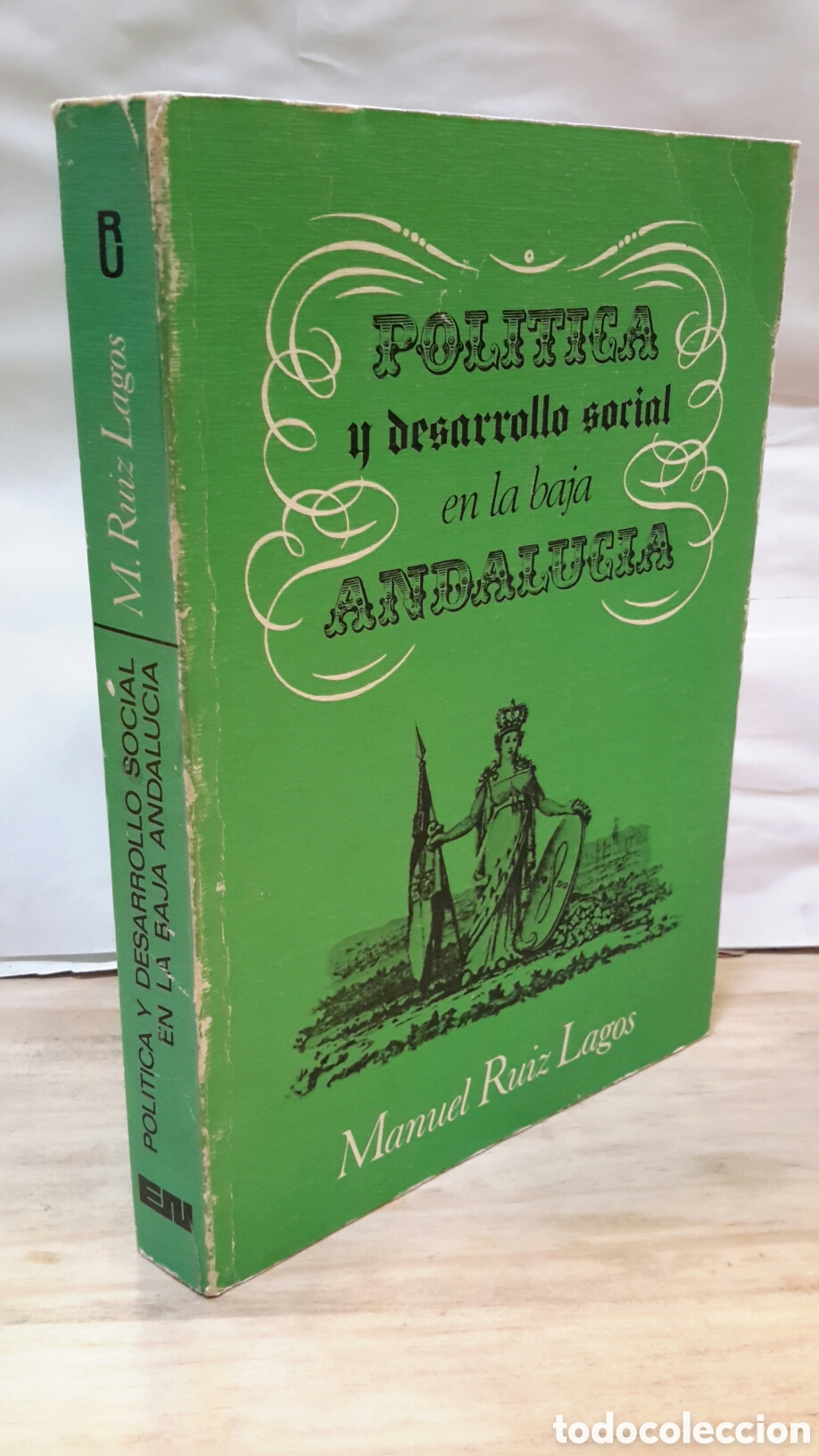 Second hand books: M. Ruiz Lagos - Politica y desarrollo social en la baja Andalucia