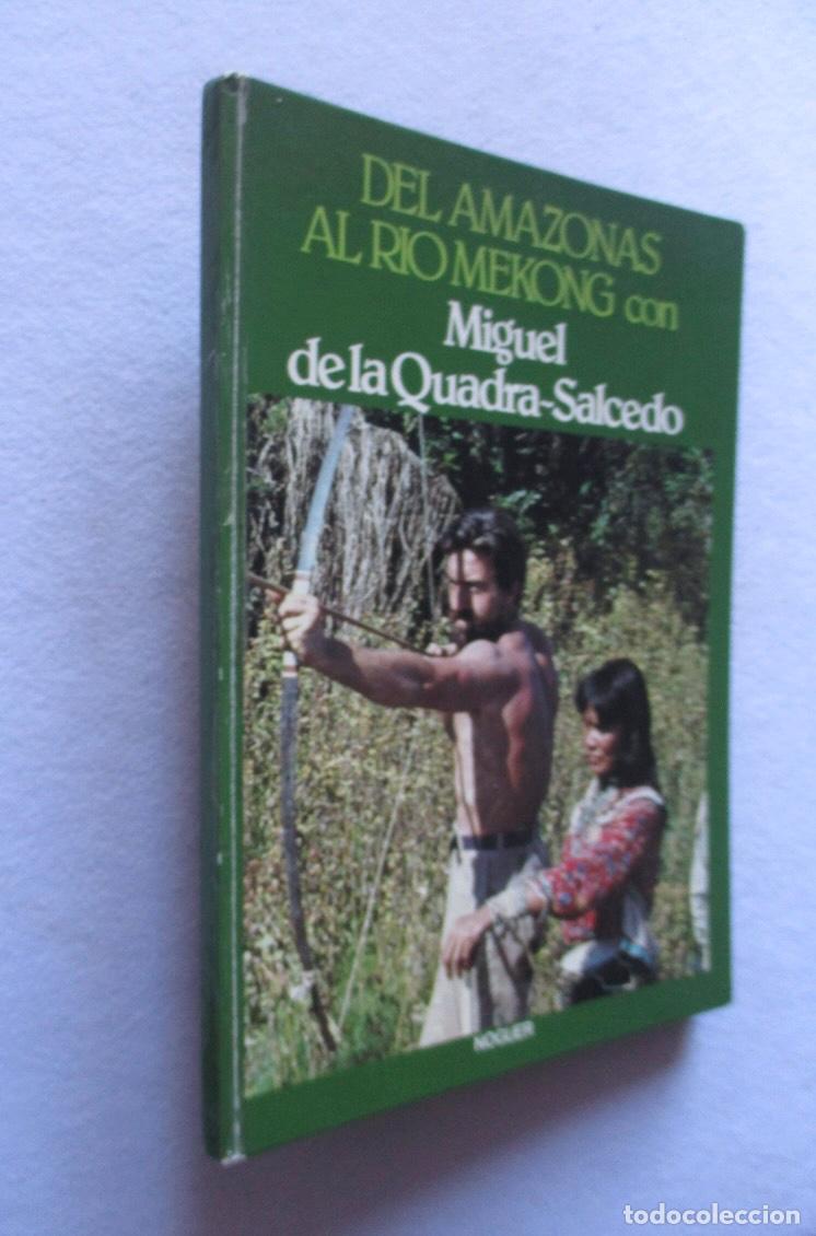 Libros de segunda mano: DEL AMAZONAS AL RIO MEKONG - MIGUEL DE LA QUADRA SALCEDO