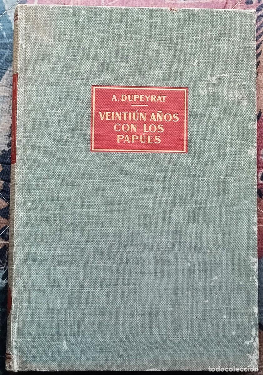 Libros de segunda mano: VEINTIUN A&Ntilde;OS CON LOS PAPUES. DE A.DUPEYRAT