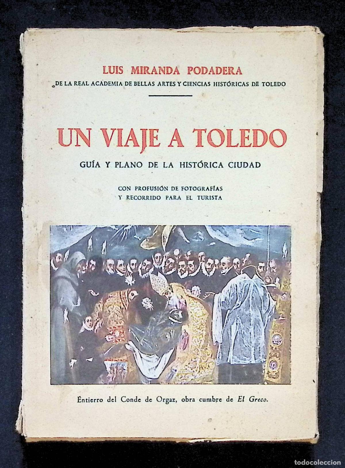 Second hand books: UN VIAJE A TOLEDO. Gu&iacute;a y plano de la hist&oacute;rica ciudad... - MIRANDA PODADERA, Luis.