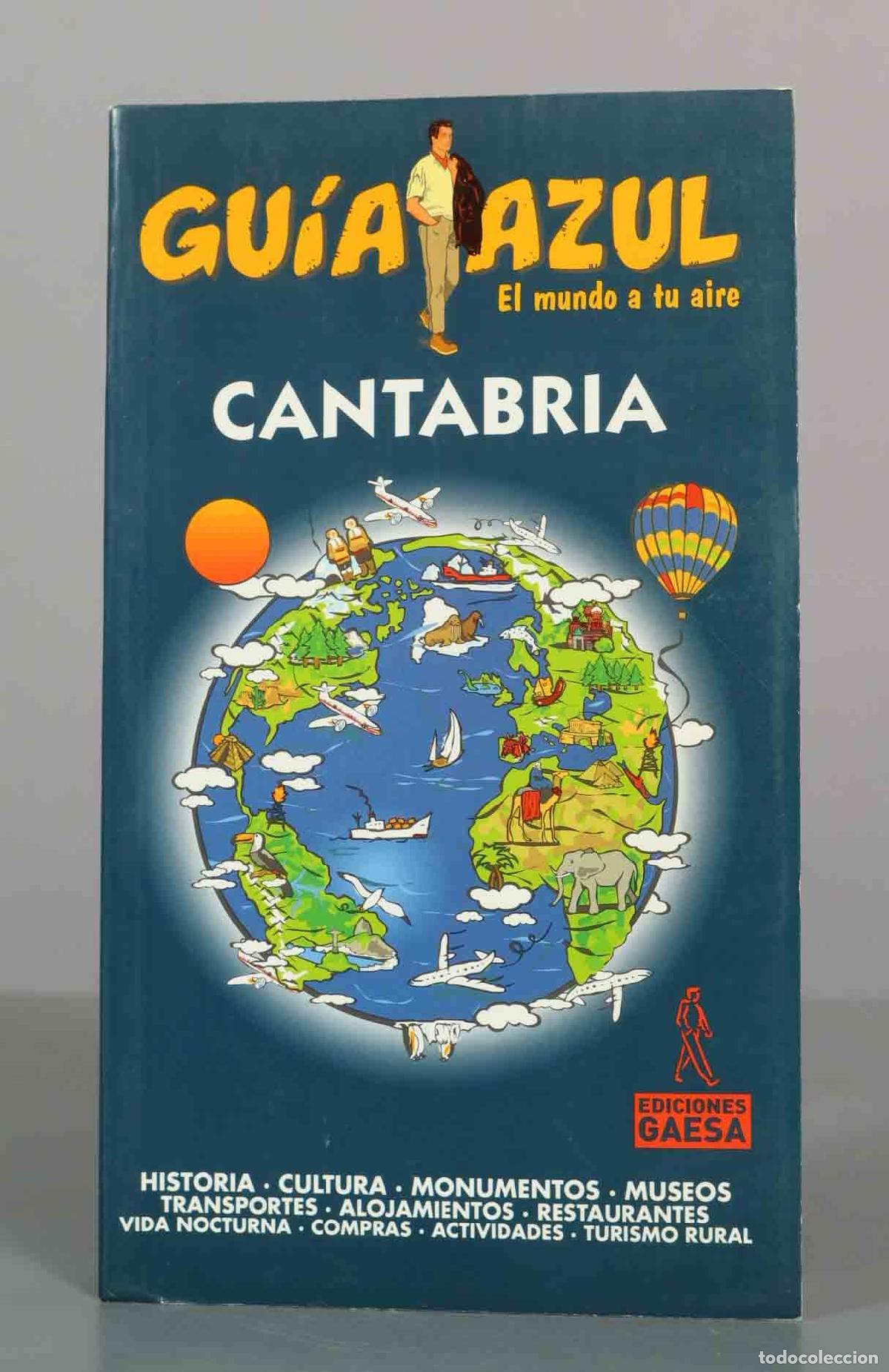 Libros de segunda mano: Gu&iacute;a Azul: Cantabria - El mundo a tu aire - Ediciones Gaesa