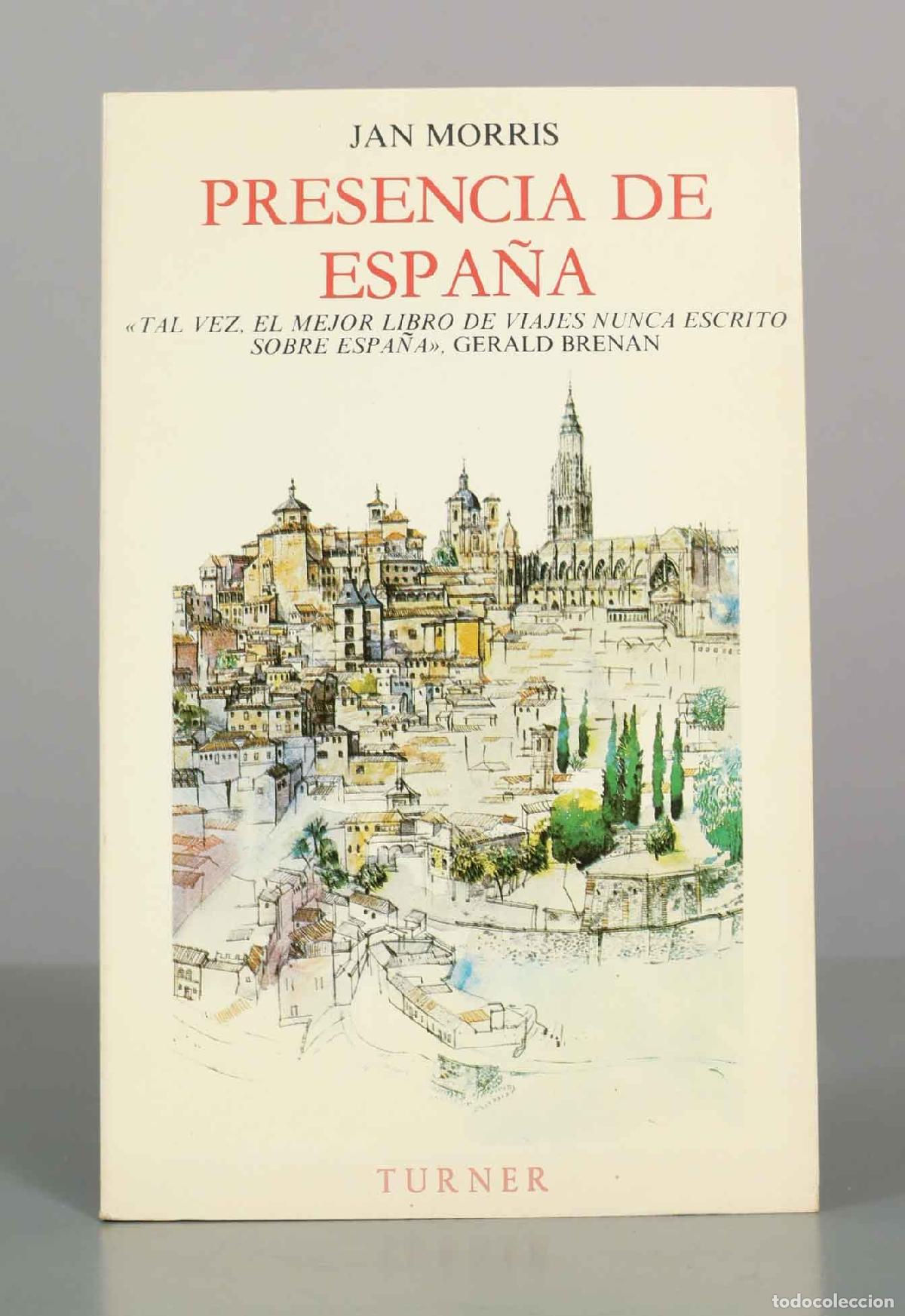 Libros de segunda mano: Presencia de Espa&ntilde;a - Jan Morris - Turner