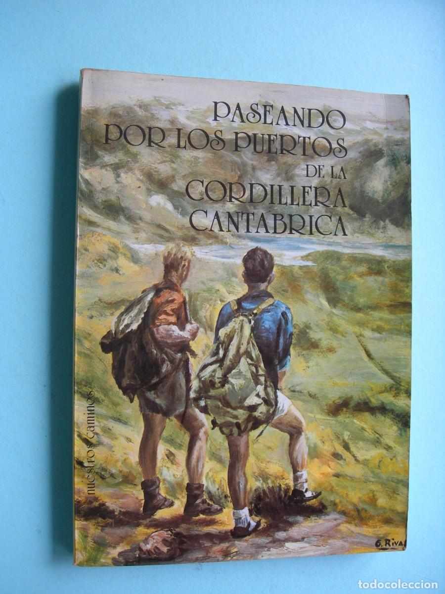 Libros de segunda mano: PASEANDO POR LOS PUERTOS DE LA CORDILLERA CANT&Aacute;BRICA / VVAA / GEOGRAF&Iacute;A - VIAJES