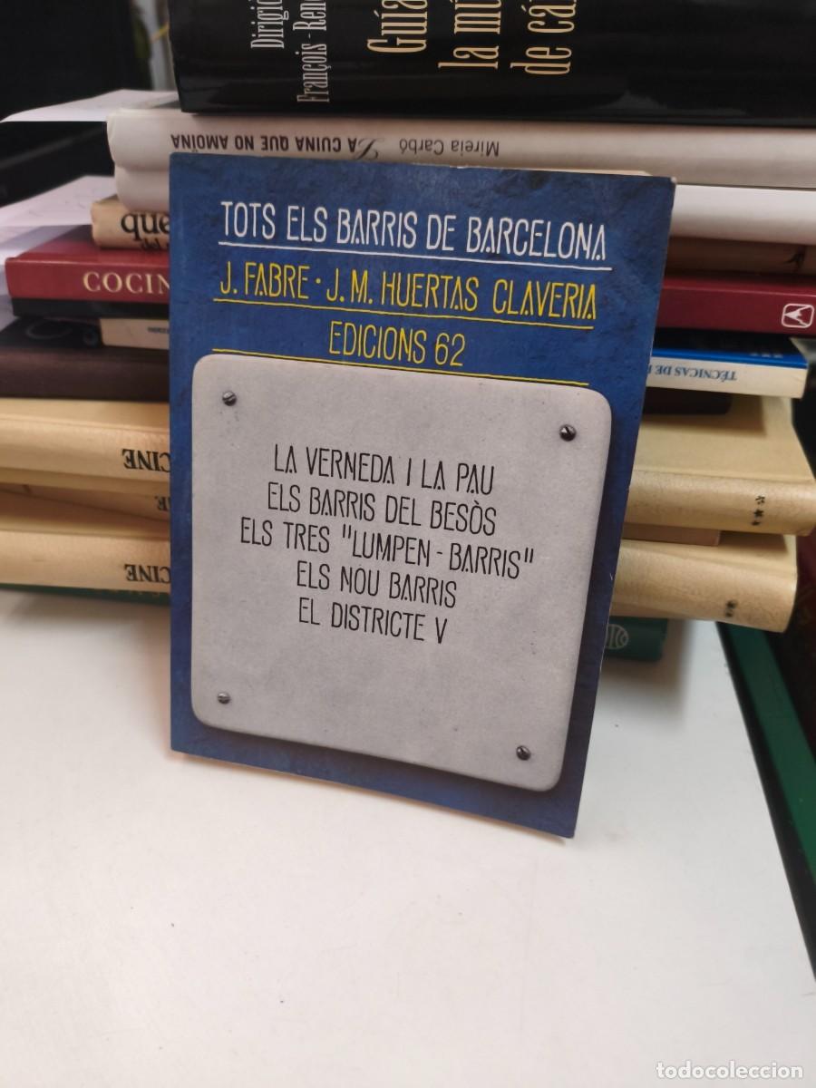 Libros de segunda mano: TOTS ELS BARRIS DE BARCELONA N&ordm; 7. LA VERNEDA I LA PAU. ELS BARRIS DEL BES&Ograve;S. ELS TRES 'LUMPEN - BAR
