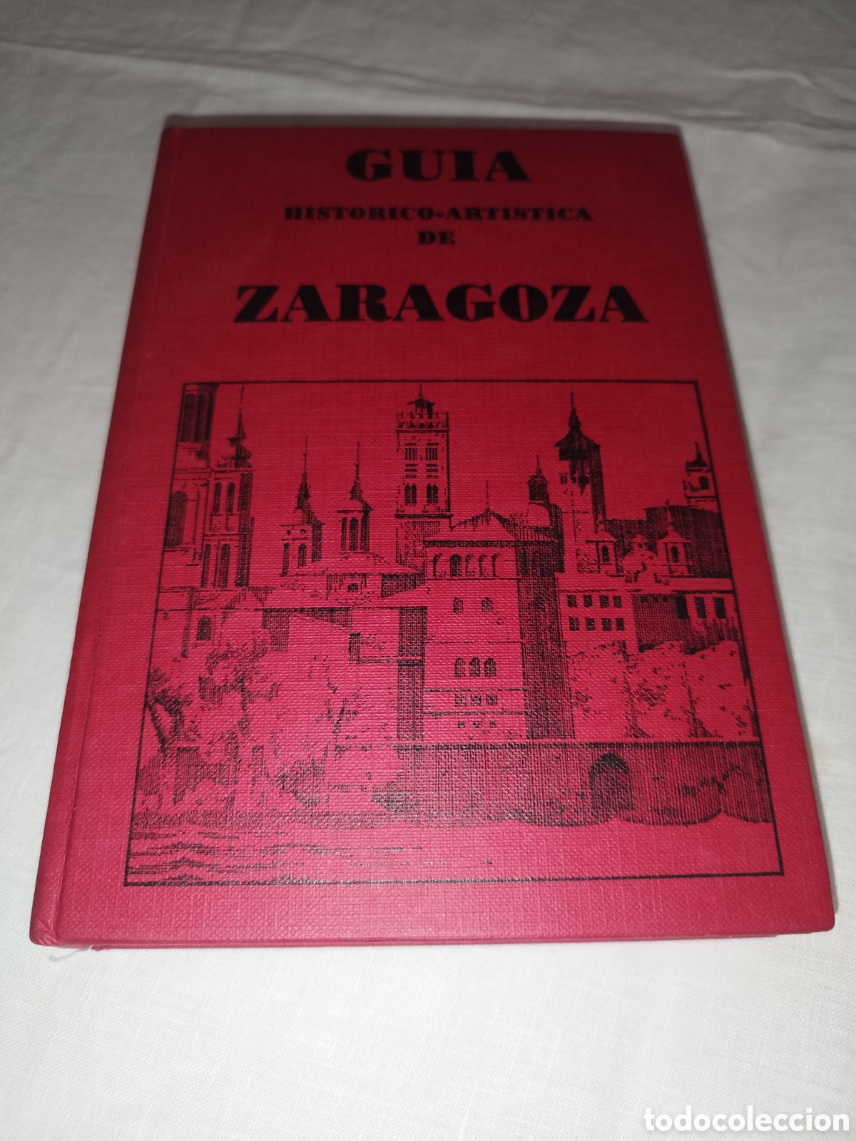Livres d'occasion: GUIA HISTORICO-ARTISTICA DE ZARAGOZA. ED. AYUNTAMIENTO DE ZARAGOZA, 1982. ILUSTRADA.
