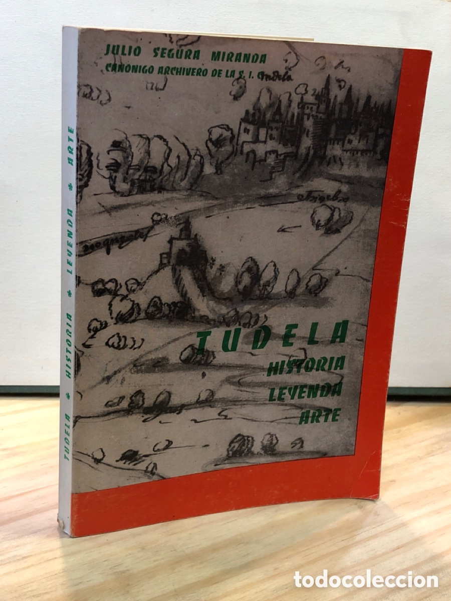 Livros em segunda m&atilde;o: Julio Segura Miranda - Tudela. Historia, leyenda, arte