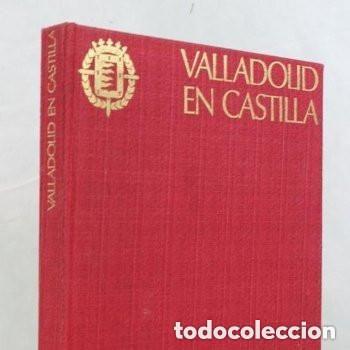 Libros de segunda mano: Valladolid en Castilla, Edita Diputaci&oacute;n provincial,1969 Tapa dura.