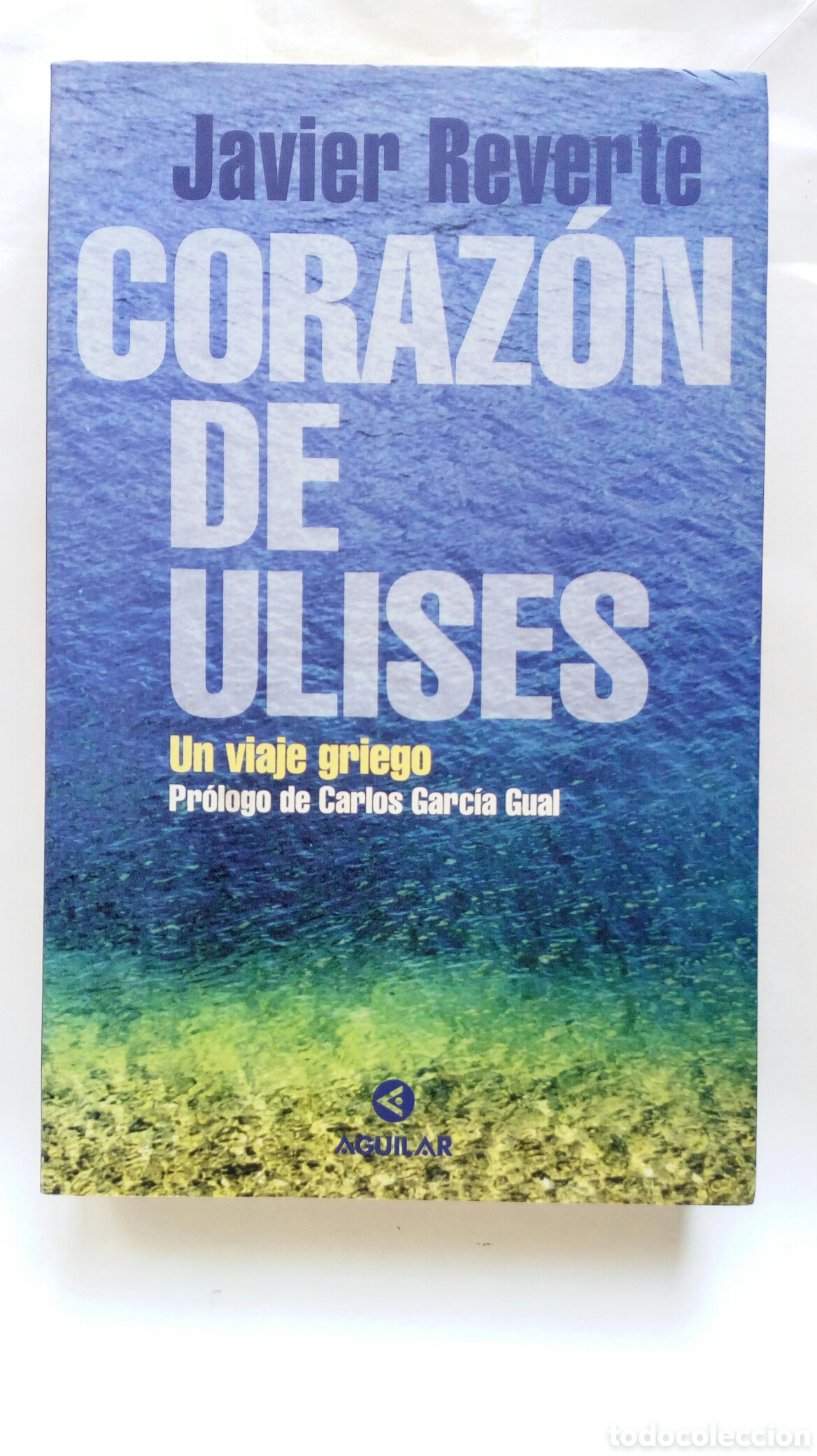 Libros de segunda mano: Coraz&oacute;n de Ulises. Javier Reverte. 1.&ordf; edici&oacute;n.