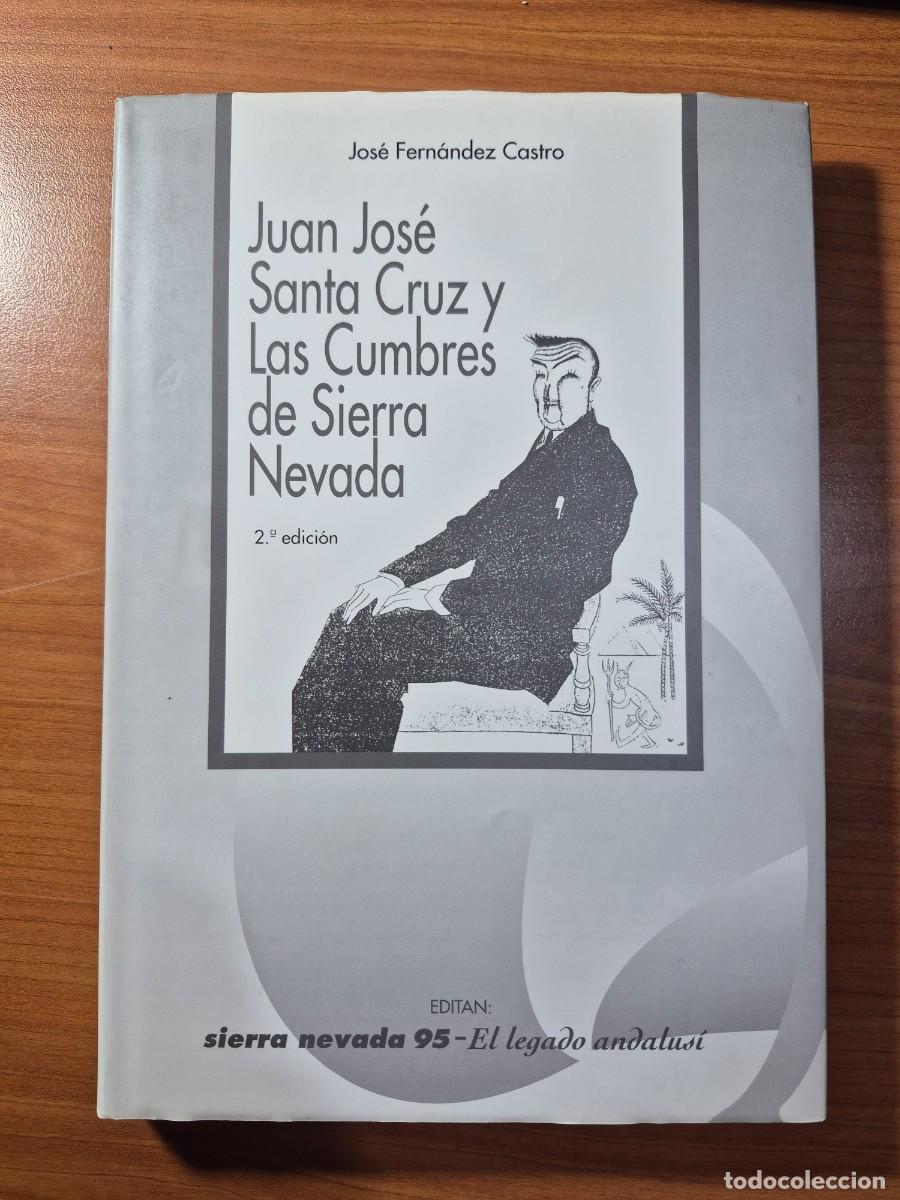 Libros de segunda mano: Juan Jos&eacute; Santa Cruz y las cumbres de Sierra Nevada