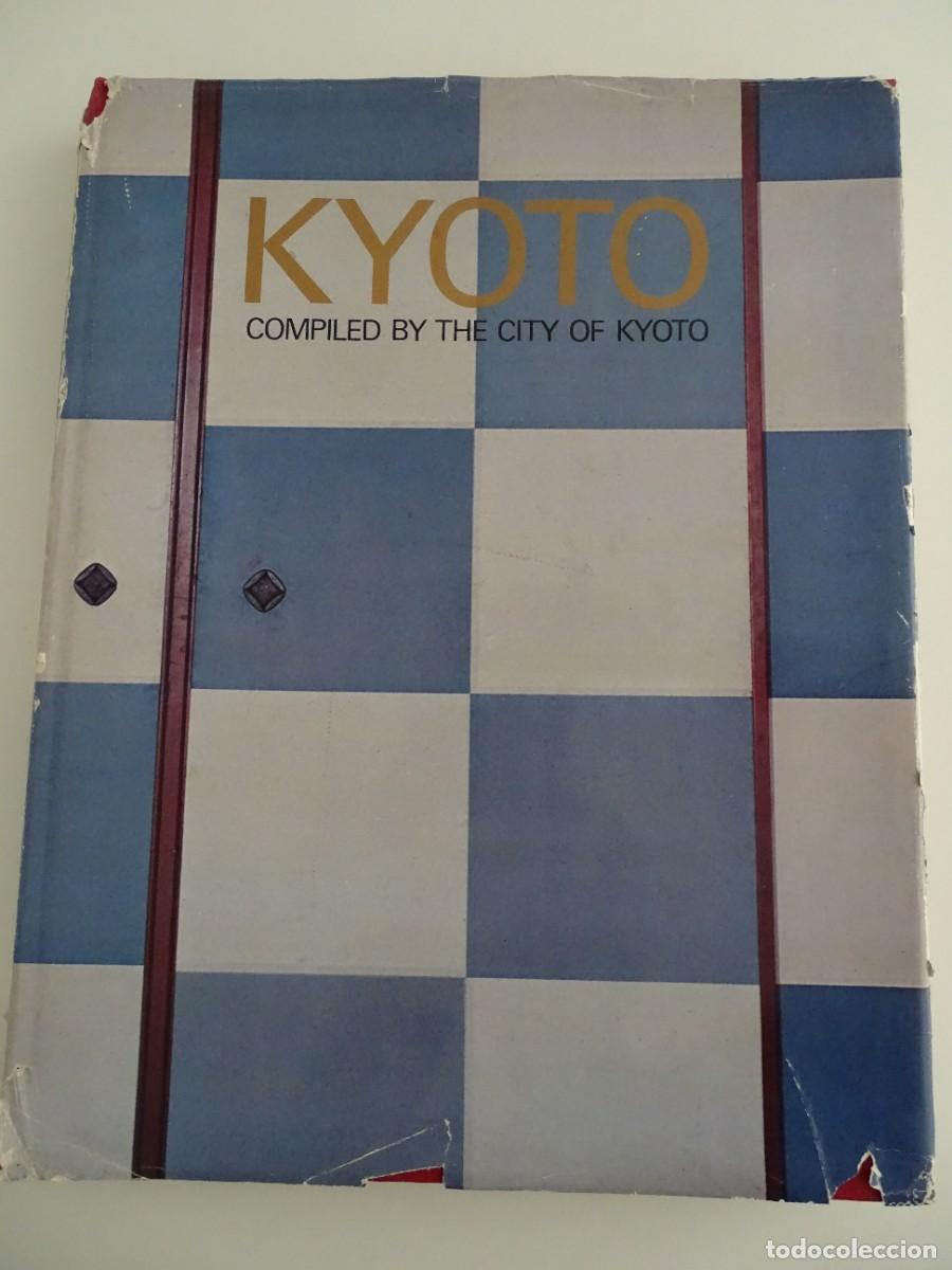 Libros de segunda mano: Kyoto. Compiled by the City of Kyoto. Libro en ingl&eacute;s