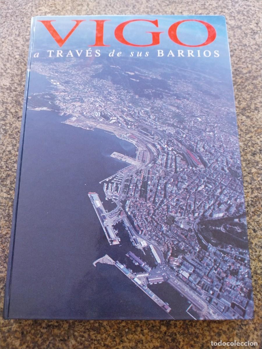 Libros de segunda mano: VIGO A TRAVES DE SUS BARRIOS -- FARO DE VIGO --