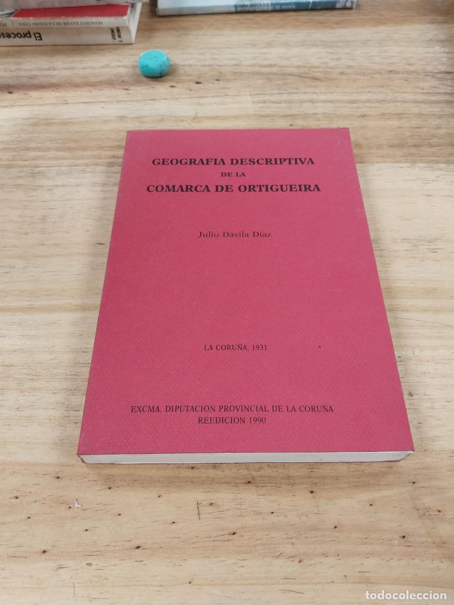 Gebrauchte B&uuml;cher: Geograf&iacute;a Descriptiva de la Comarca de Ortigueira - Julio D&aacute;vila D&iacute;az- Reedici&oacute;n Dip. da Coru&ntilde;a 1990