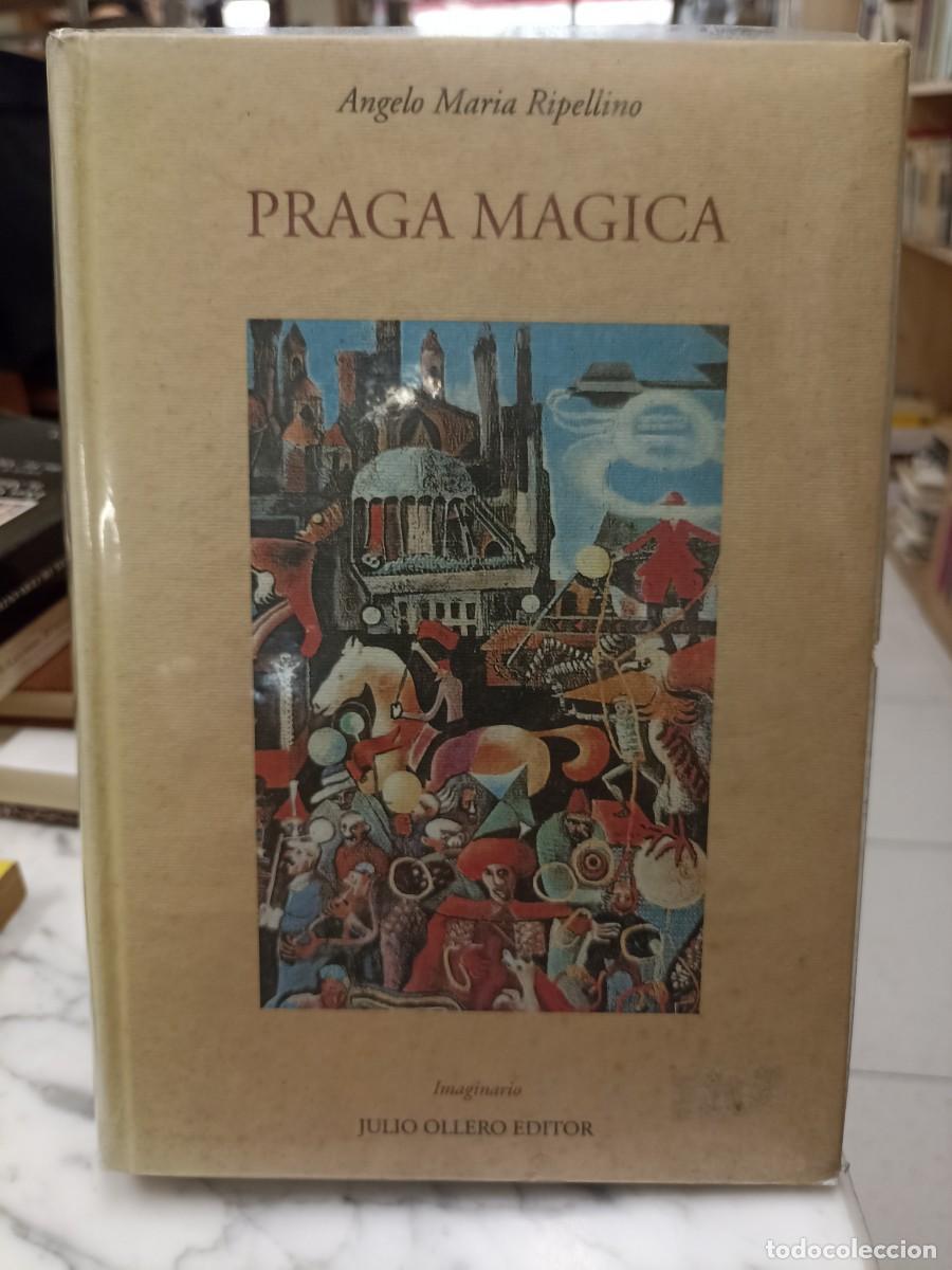 Libros de segunda mano: PRAGA M&Aacute;GICA. Angelo MAR&Iacute;A RIPELLINO. JULIO OLLERO EDITOR