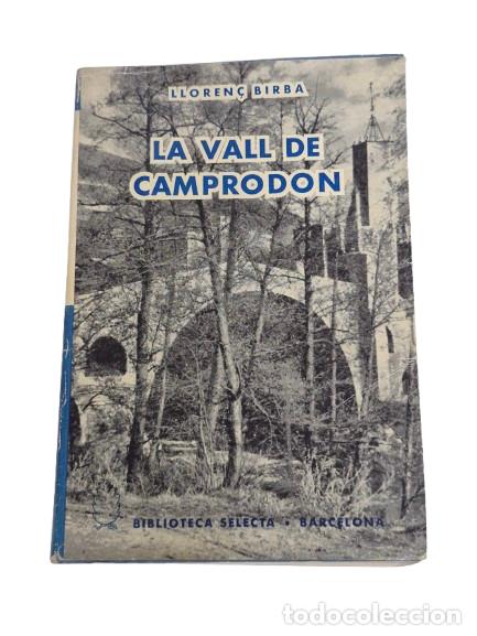 Libri di seconda mano: La Vall de Camprodon.. - Lloren&ccedil; Birba - Editorial Selecta, Colecci&oacute;n Biblioteca Selecta, n&ordm; 333