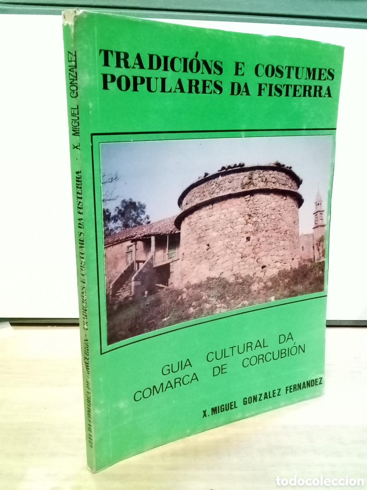 Second hand books: X. Miguel Gonzalez Fernandez - Tradici&oacute;ns e costumes populares da Fisterra