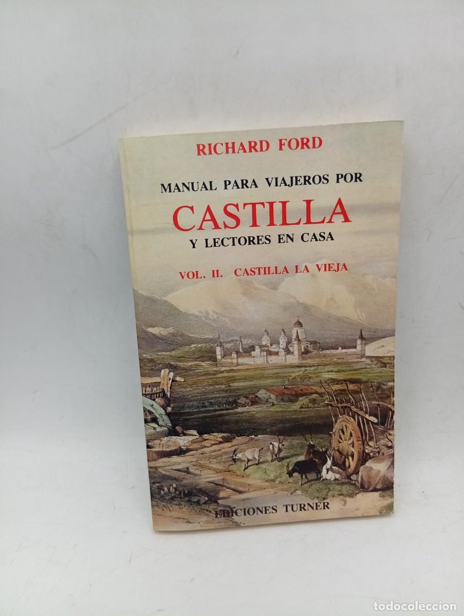 Libros de segunda mano: MANUAL PARA VIAJEROS POR CASTILLA Y LECTORES EN CASA. VOL. II. RICHARD FORD. 1981. PAGS: 260.