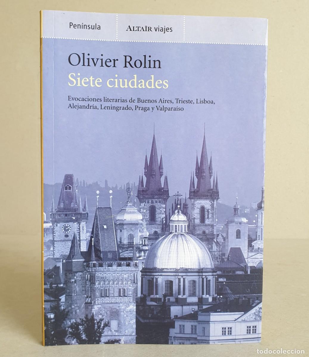 Libros de segunda mano: Siete ciudades. Oliver Rolin. Altair viajes. 2001.