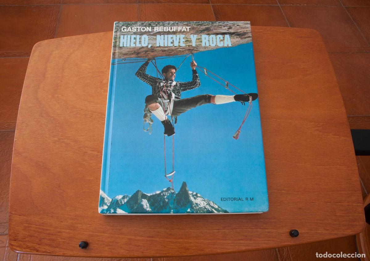Libros de segunda mano: GASTON REBUFFAT HIELO, NIEVE Y ROCA EDICIONES RM