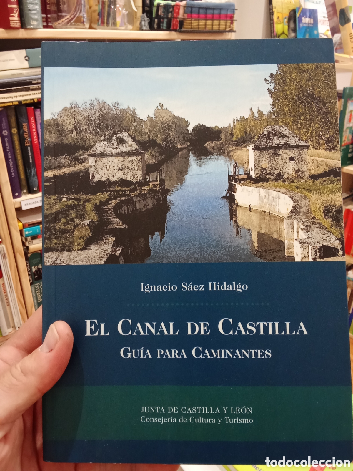 Libros de segunda mano: El canal de Castilla Gu&iacute;a para caminantes - Ignacio Saez Hidalgo - Junta de Castilla y Le&oacute;n