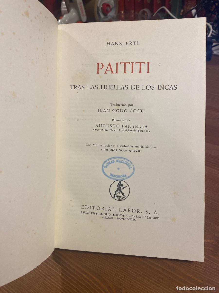 Libros de segunda mano: PAITITI TRAS LAS HUELLAS DE LOS INCAS HANS ERTL CON 57 ILUSTRACIONES EN 36 LAMINAS