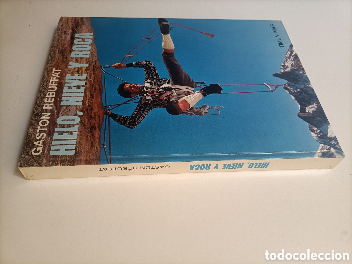 Gebrauchte B&uuml;cher: Hielo nieve y roca. Gast&oacute;n Rebuffat. Editorial timun m&aacute;s. rutas monta&ntilde;a