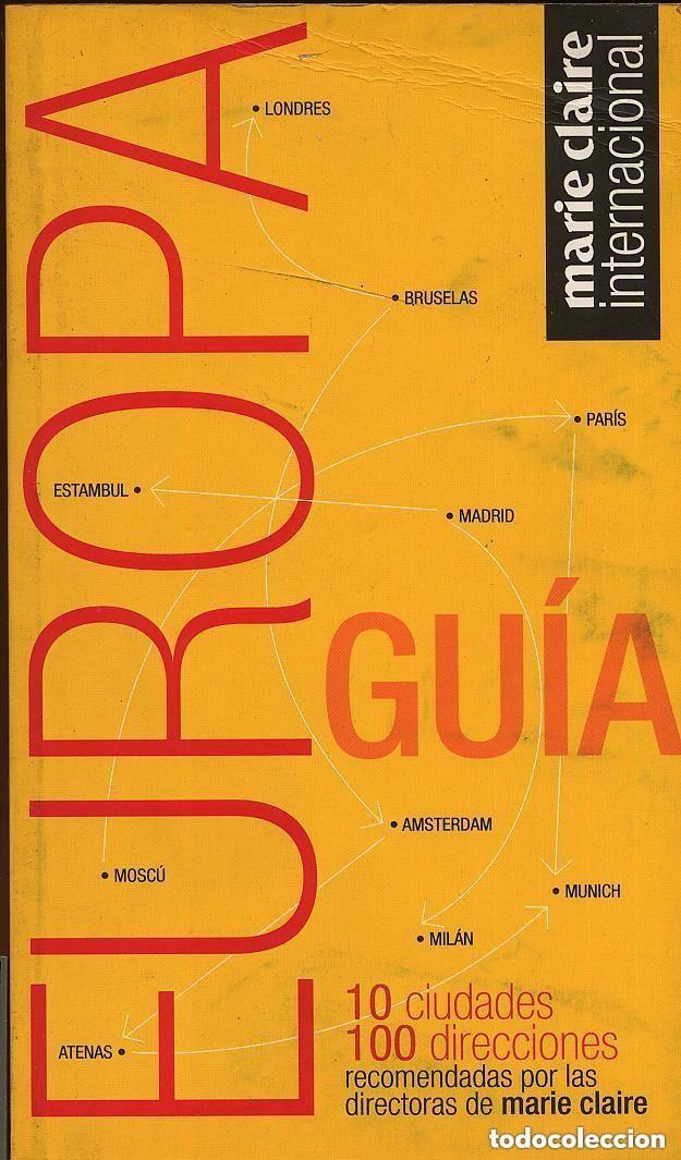 Libros de segunda mano: EUROPA GUIA 10 CIUDADES 100 DIRECCIONES - MARIE CLAIRE INTERNACIONAL