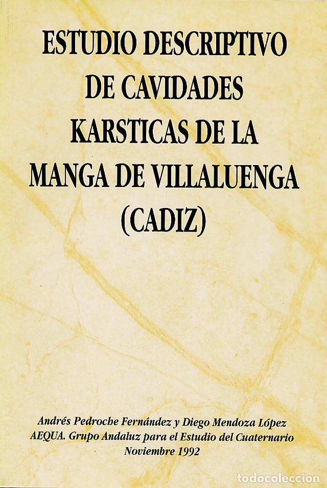 Libri di seconda mano: ESTUDIO DESCRIPTIVO CAVIDADES KARSTICAS MANGA DE VILLALUENGA (CADIZ) ESPELEOLOGIA