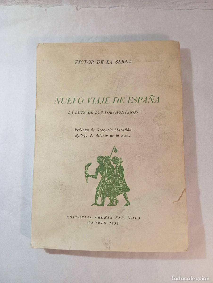 Libros de segunda mano: 1959. Nuevo Viaje de Espa&ntilde;a: La Ruta de los Foramontanos - V&iacute;ctor de la Serna. Pr&oacute;logo Mara&ntilde;&oacute;n