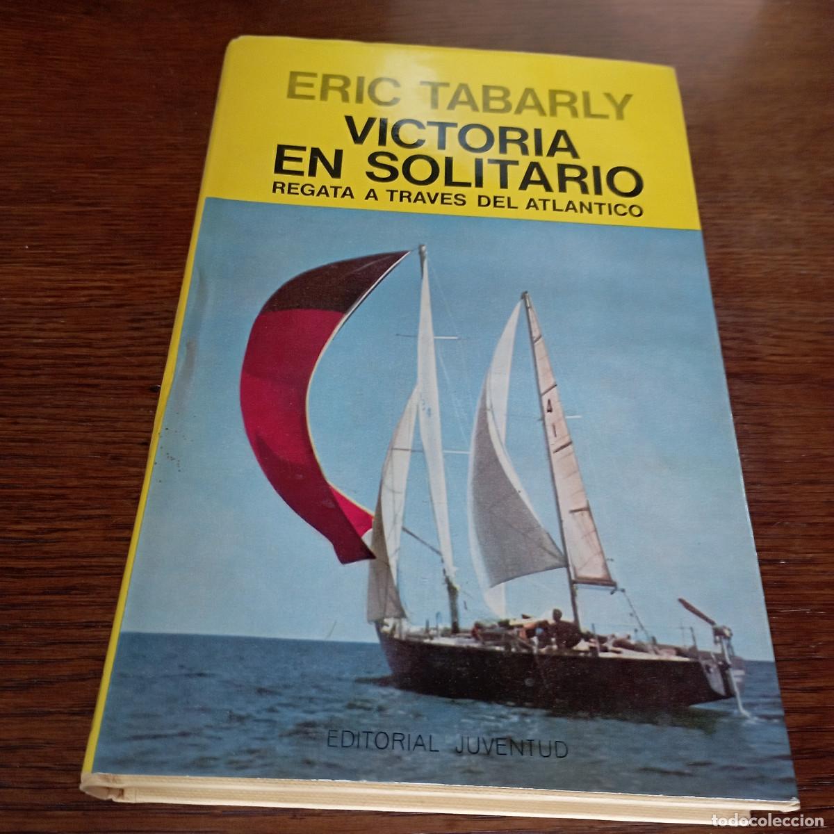 Libros de segunda mano: Victoria en solitario - Eric Tavarly - Juventud - NV2