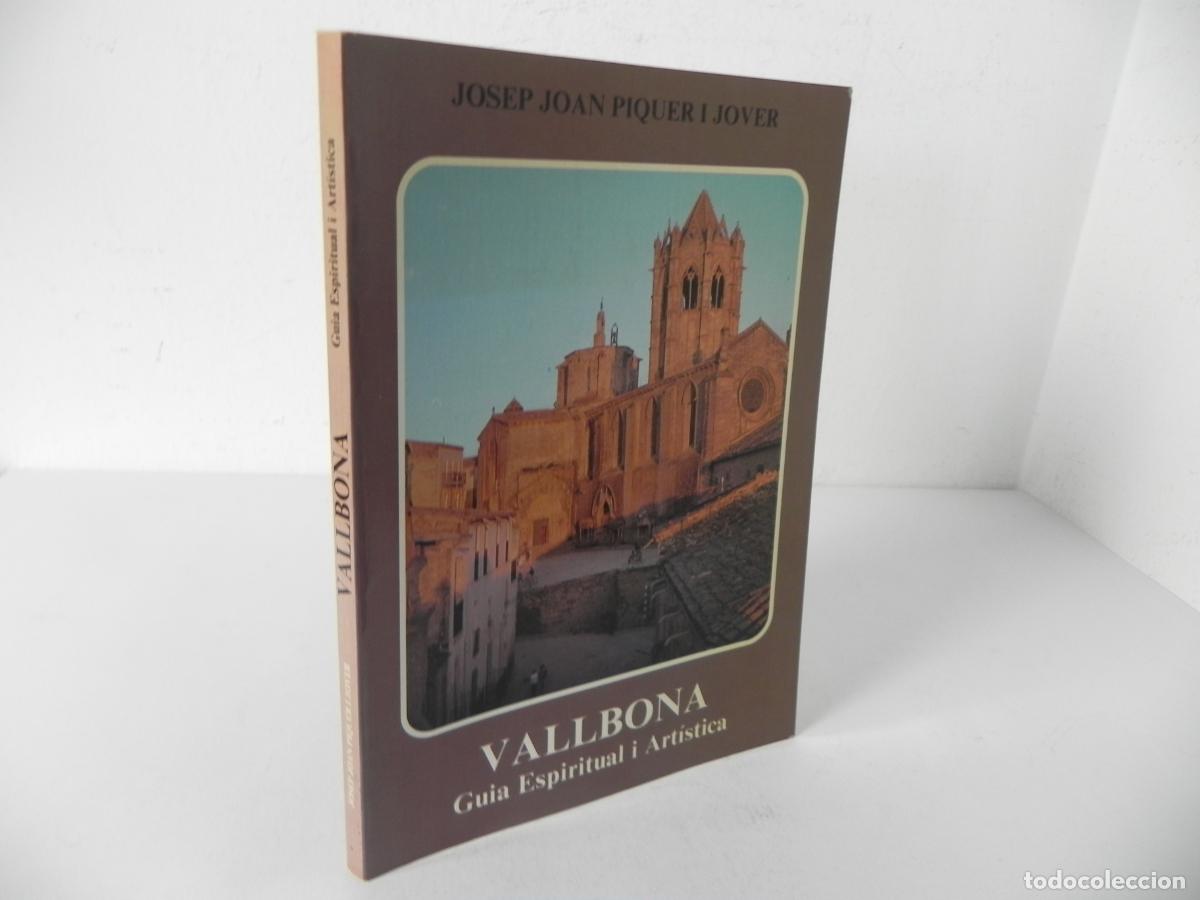 Libros de segunda mano: VALLBONA (GUIA ESPIRITUAL I ART&Iacute;STICA) - JOSEP JOAN PIQUER I JOVER - 1983