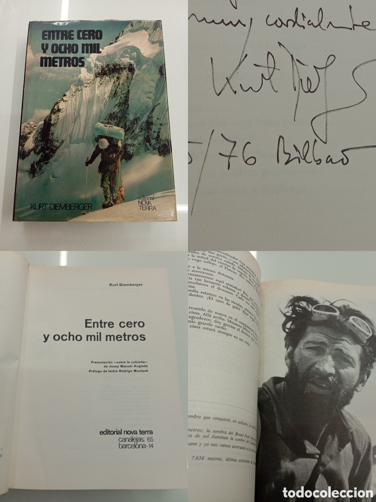 Libros de segunda mano: ENTRE CERO Y OCHO MIL METROS KURT DIEMBERGER 1&ordf; EDICION 1975 FIRMADO POR EL ALPINISTA MONTA&Ntilde;A UNICO